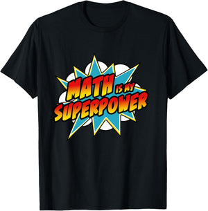 Math Is My Superpower | Superhero Comic Algebra Lover T-Shirt - T-Shirt | Black