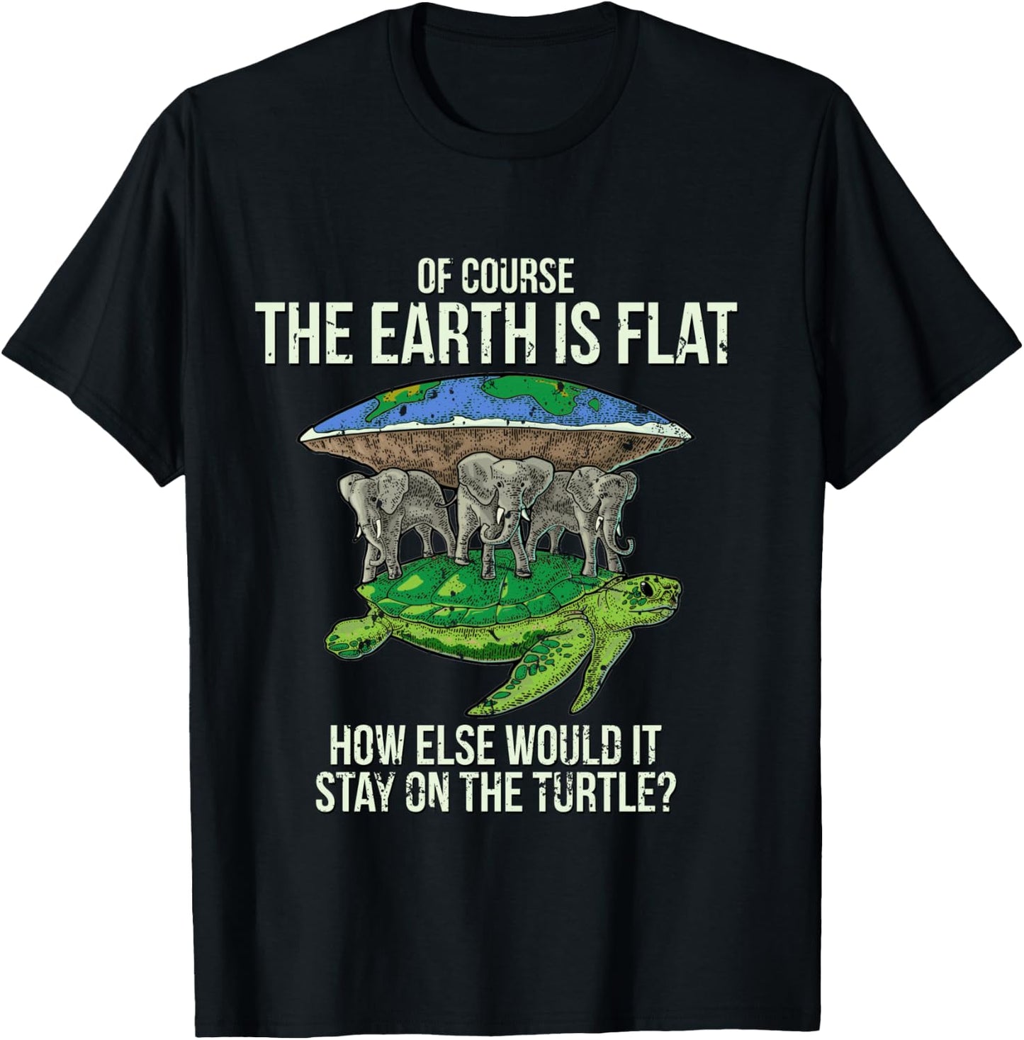 Flat Earth Society T Shirt Turtle Elephants Men Women Gift T-Shirt - T-Shirt | Black