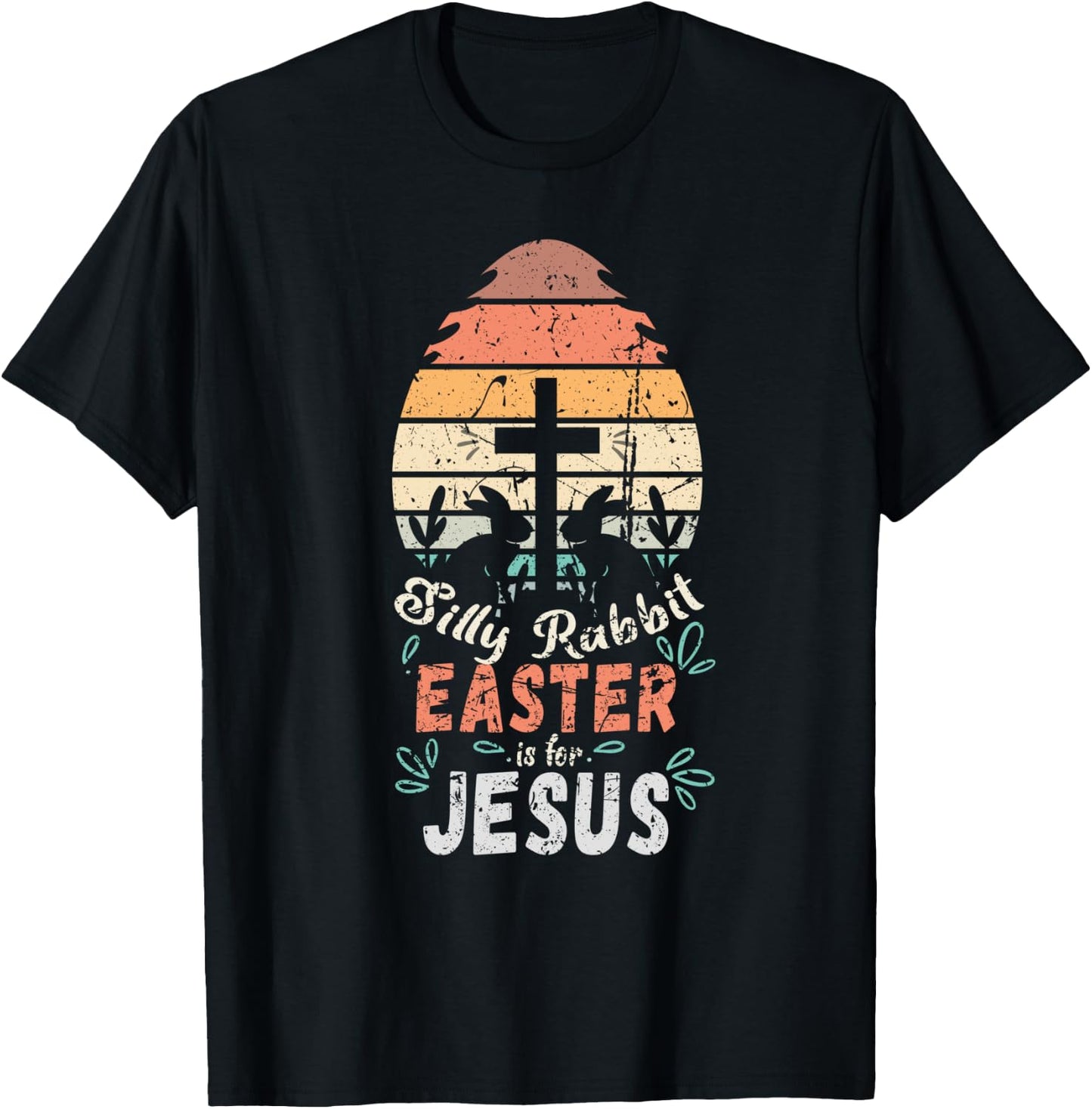 Silly Rabbit Easter Is For Jesus Religious Christian Retro T-Shirt - T-Shirt | Black
