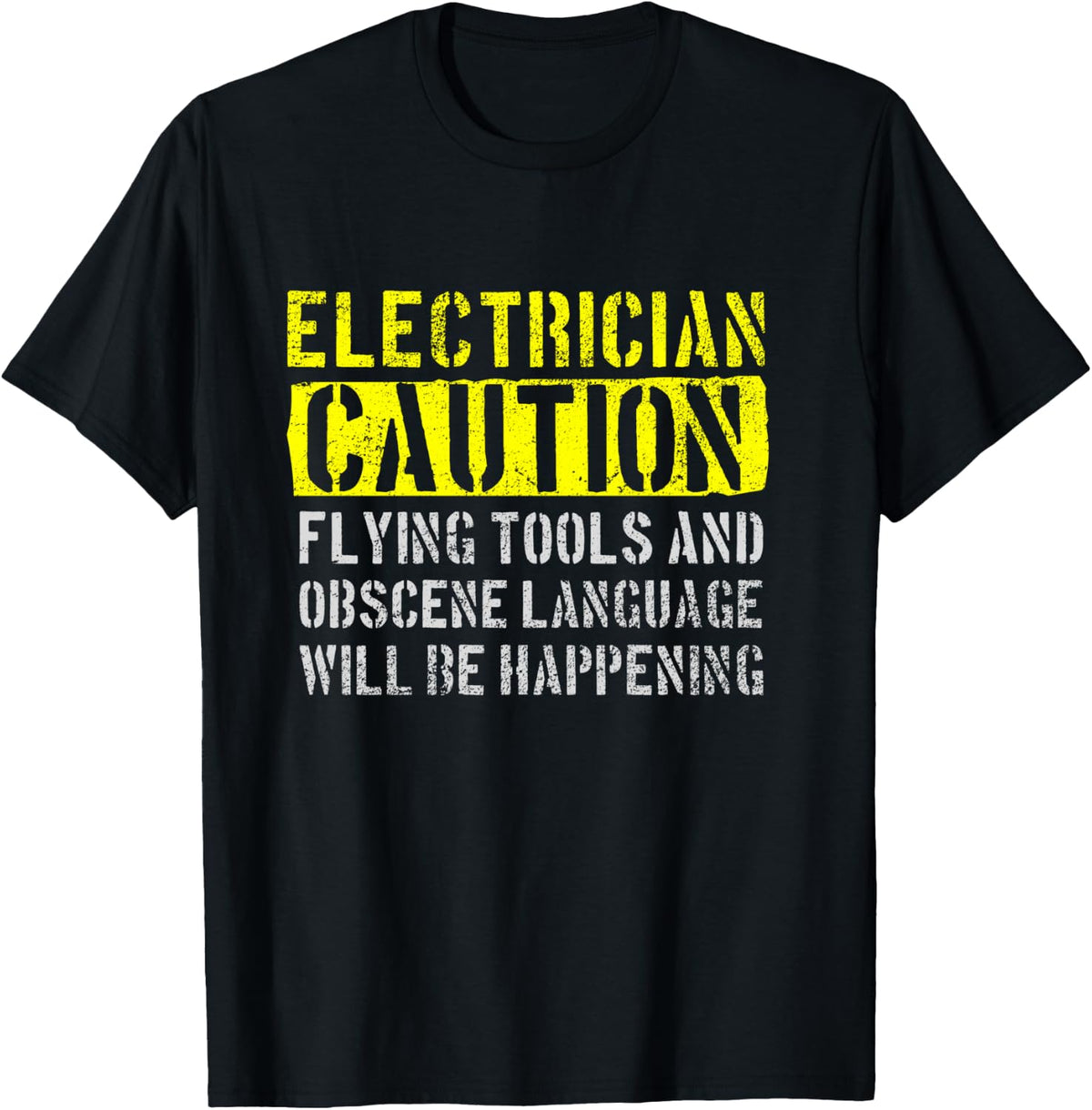 Electrician Caution Funny Electrician T-Shirt - T-Shirt | Black
