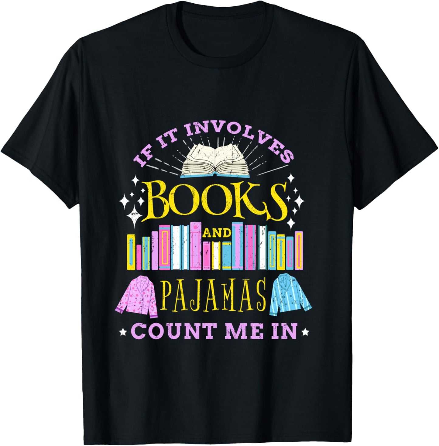If It Involves Books and Pajamas Count Me In Vintage T-Shirt - T-Shirt | Black