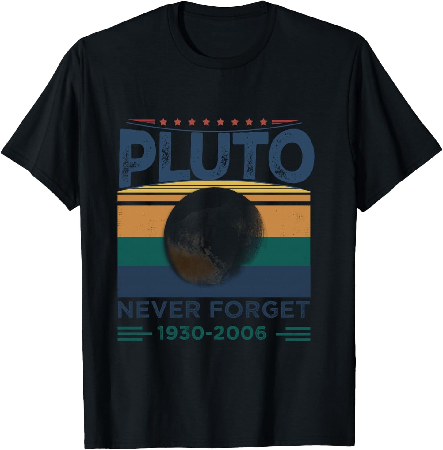 Cool Graphic Pluto Planet | Funny Pluto Never Forget T-Shirt - T-Shirt | Black