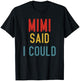 Mimi Said I Could Grandparent Shirt Funny Kids Baby toddler T-Shirt - T-Shirt | Black