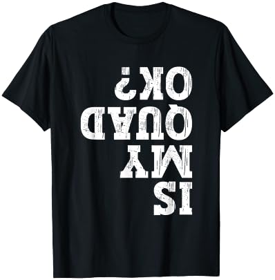 Is My Quad Ok Funny ATV 4 Wheeler Owner Quad Bike Lover T-Shirt - T-Shirt | Black
