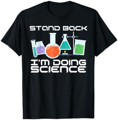 Stand back. I'm doing science T-Shirt - T-Shirt | Black