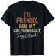I'm Friendly But My Girlfriend Isn't Don't Touch Funny T-Shirt - T-Shirt | Black