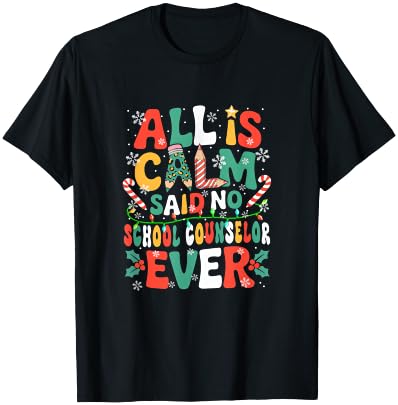 Funny Joke Calm Said No School Counselor Ever Xmas Gnome T-Shirt - T-Shirt | Black
