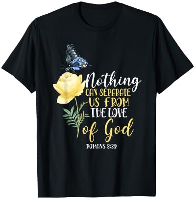 Christian Bible Verse Butterfly Rose Flower Romans 8:39 T-Shirt - T-Shirt | Black