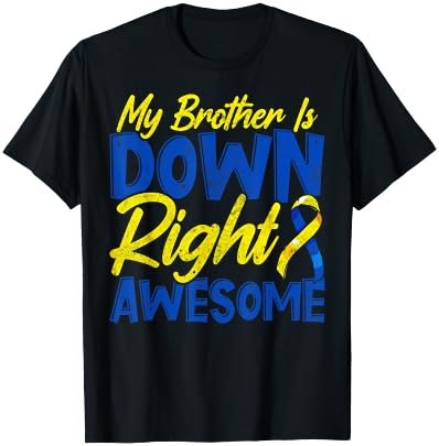 Down Syndrome Awareness Novelty for Brother Sister T-Shirt - T-Shirt | Black